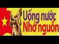 KHẮC SÂU ĐẠO LÝ “UỐNG NƯỚC NHỚ NGUỒN” CỦA CHỦ TỊCH HỒ CHÍ MINH